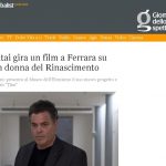 Amos Gitai gira un film a Ferrara su una gran donna del Rinascimento