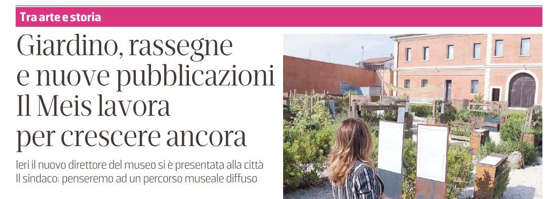 Giardino, rassegne e nuove pubblicazioni. Il MEIS lavora per crescere ancora