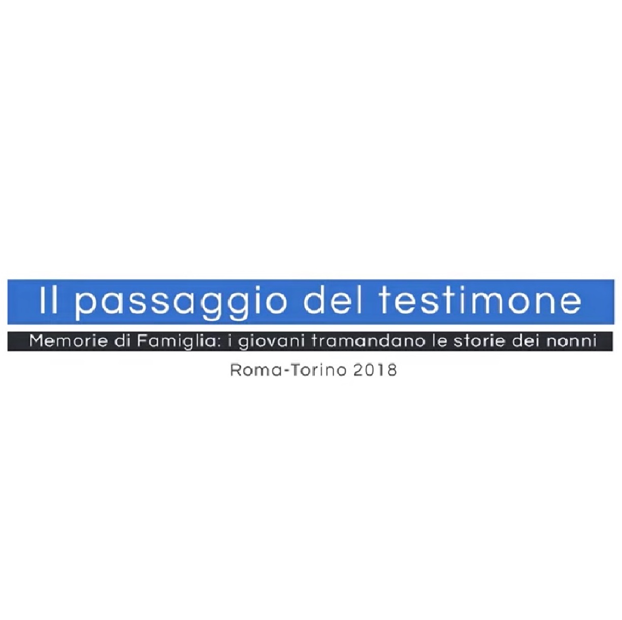 IL PASSAGGIO DEL TESTIMONE: DALLE MICROSTORIE ALLA STORIA